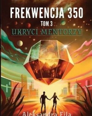 Ebook Tom 3. „Frekwencja 350. Ukryci mentorzy”